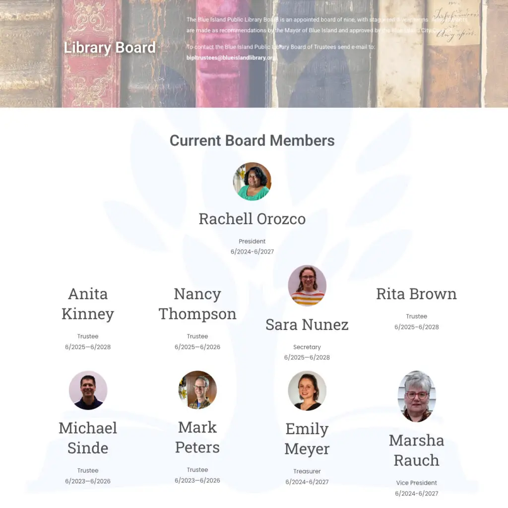 Current Board Members: Rachell Orozco (President), Anita Kinney (Trustee), Nancy Thompson (Trustee), Sara Nunez (Secretary), Rita Brown, (Trustee), Michael Sinde (Trustee), Mark Peters (Trustee), Emily Meyer (Treasurer), Marsha Rauch (Vice President).