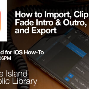 2024 “GarageBand for iOS How-To: How to Import, Clip, Fade Intro & Outro, and Export” — Tuesday, 7/2 @6PM