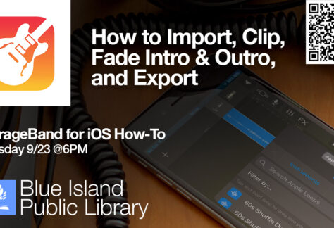 2024 “GarageBand for iOS How-To: How to Import, Clip, Fade Intro & Outro, and Export” — Tuesday, 9/23 @6PM