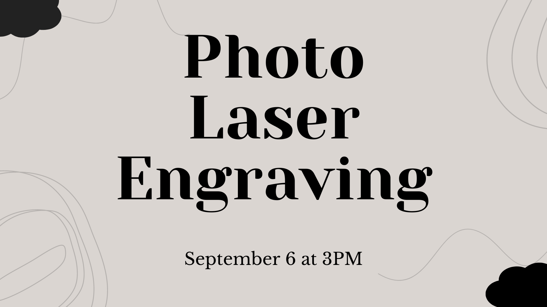 Photo laser engraving september 6 3pm