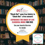 “Check Out IPO!” Illinois Philharmonic Orchestra tickets are back! EXPERIENCE THE MAGIC OF LIVE CLASSICAL MUSIC FOR FREE!