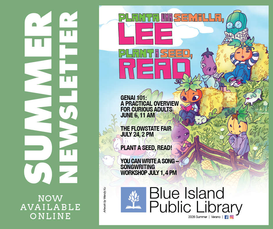 Summer newsletter cover from Blue Island Public Library featuring playful cartoon fruit and vegetable characters promoting reading and summer programs. Events listed: GenAI 101, Flowstate Fair, Plant a Seed Read, and songwriting workshop.