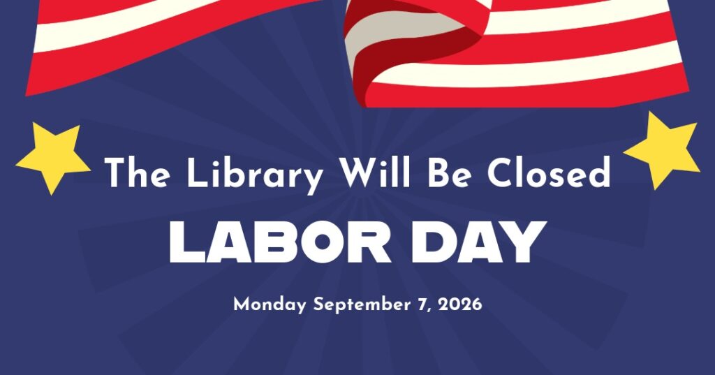 Signage of The library being closed on Labor Day.